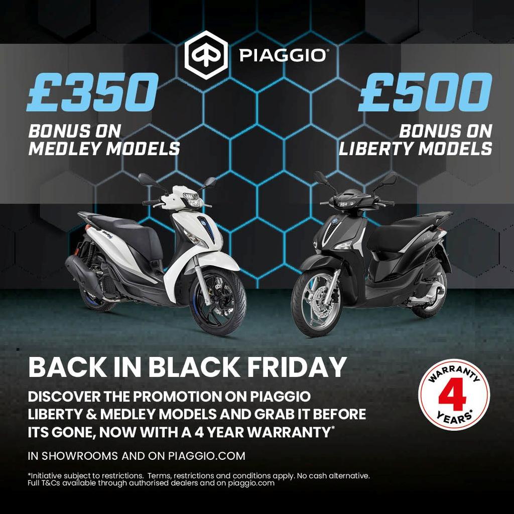 Promotional advertisement for Piaggio featuring two scooters: a white Medley model and a black Liberty model. It highlights a £350 bonus for Medley models and a £500 bonus for Liberty models during a Black Friday sale, emphasizing a 4-year warranty and directing customers to visit showrooms or piaggio.com.