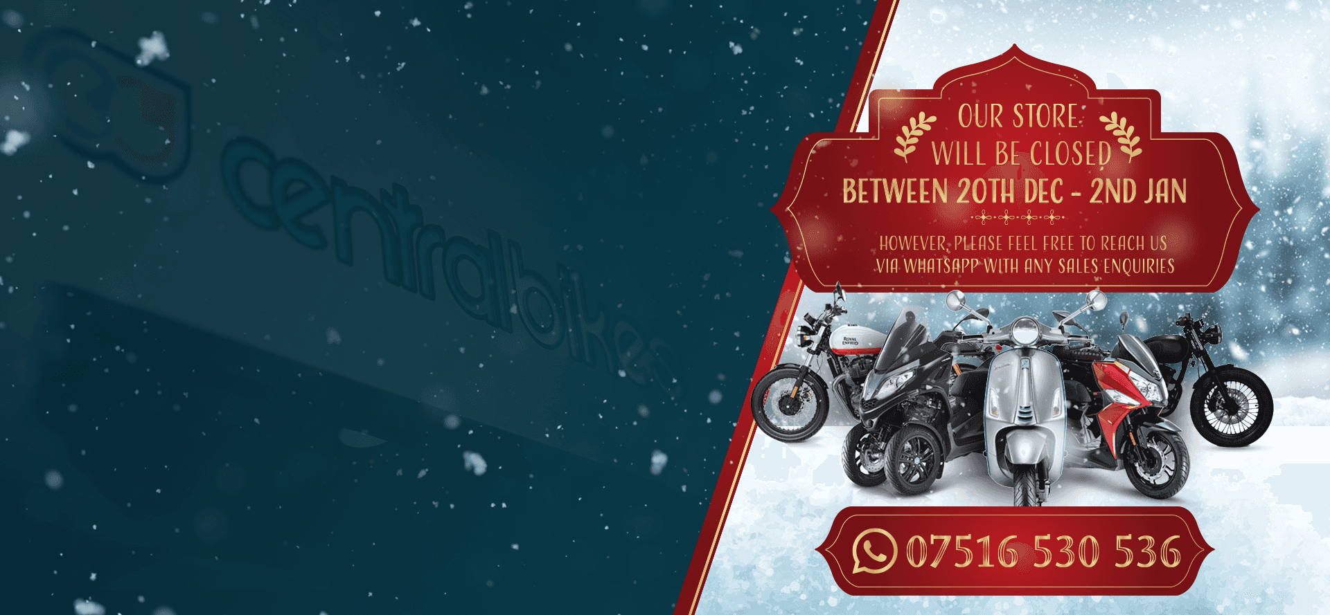 An advertisement featuring a snowy background with three motorcycles and a scooter displayed in front of a red festive tag that announces a store closure from December 20th to January 2nd. Text encourages customers to contact via WhatsApp for sales inquiries, with a phone number provided. The left side of the image is darker with subtle branding elements in the background.